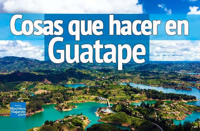 Qué hacer en Guatapé