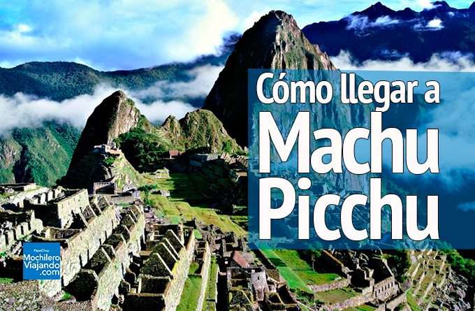 llegar a Machu Picchu