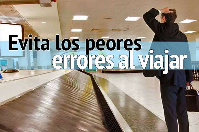 peores errores al viajar
