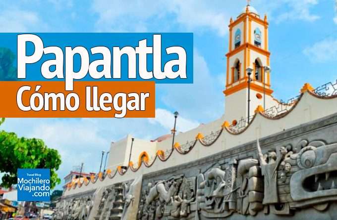 cómo llegar a Papantla